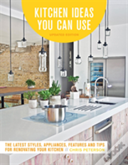 Kitchen Ideas You Can Use, Updated Edition