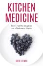 Kitchen Medicine - Preview