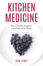 Kitchen Medicine - Preview