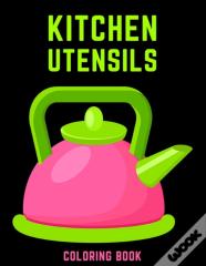 Kitchen Utensils Coloring Book