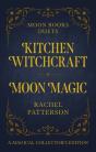 Kitchen Witchcraft & Moon Magic - Preview