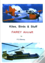 Kites, Birds & Stuff - Fairey Aircraft