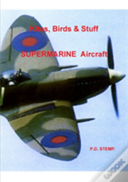 Kites, Birds & Stuff - Supermarine Aircraft