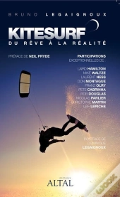Kitesurf - Du Reve A La Realite