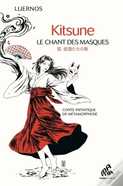 Capa do artigo Kitsune - Le Chant Des Masques : Conte Initiatique De Métamorphose