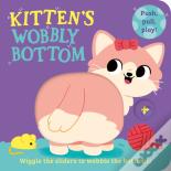 Kittenâ€™S Wobbly Bottom