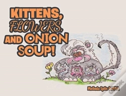 Capa do artigo Kittens, Flowers, And Onion Soup!