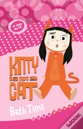 Kitty Is Not A Cat: Bath Time