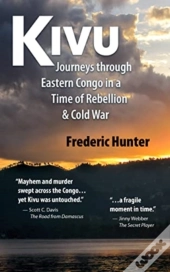 Kivu: Journeys In The Eastern Congo