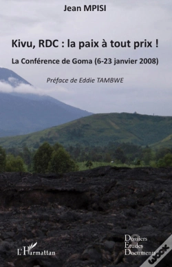 Capa do artigo Kivu, Rdc : La Paix À Tout Prix! ; La Conférence De Goma (6-23 Janvier 2008)