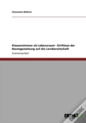 Capa do artigo Klassenzimmer Als Lebensraum - Einflusse Der Raumgestaltung Auf Die Lernbereitschaft
