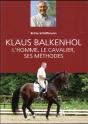 Klaus Balkenhol ; L'Homme, Le Cavalier, Ses Méthodes - Preview