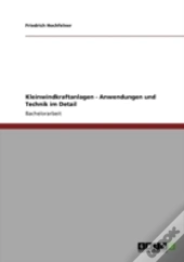 Kleinwindkraftanlagen - Anwendungen Und Technik Im Detail