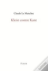 Kleist Contre Kant