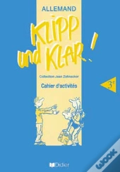 Klipp Und Klar ; 3e Langue Vivante 1 Cahier D'Activites