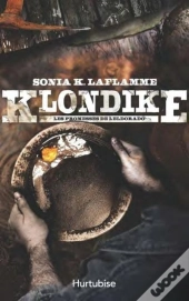 Klondike Tome 2 ; Les Promesses De L'Eldorado