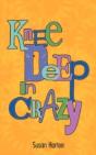 Knee Deep In Crazy - Preview