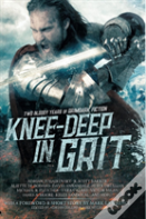 Knee-Deep In Grit