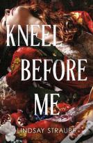 Kneel Before Me