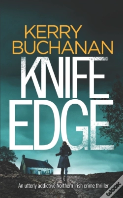 Capa do artigo Knife Edge An Utterly Addictive Northern Irish Crime Thriller