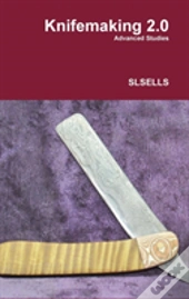 Knifemaking 2.0