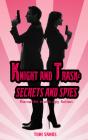 Knight And Trask: Secrets And Spies - Preview