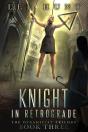 Knight In Retrograde - Preview