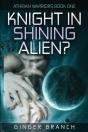Knight In Shining Alien? - Preview