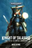 Knight Of Talassar: The Cato Sicarius Omnibus