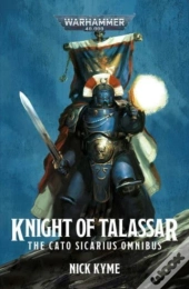 Knight Of Talassar: The Cato Sicarius Omnibus