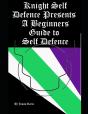 Knight Self Defence Presents - A Beginners Guide To Self Defence - Preview
