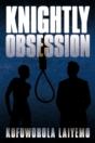 Knightly Obsession - Preview