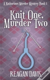 Capa do artigo Knit One, Murder Two: A Knitorious Murde