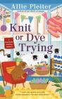 Knit Or Dye Trying - Preview