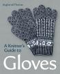 Knitters Guide To Gloves - Preview