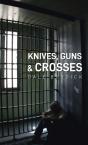 Knives, Guns, And Crosses - Preview