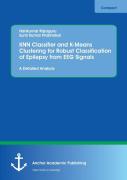 Knn Classifier And K-Means Clustering For Robust Classification Of Epilepsy From Eeg Signals. A Detailed Analysis