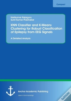 Capa do artigo Knn Classifier And K-Means Clustering For Robust Classification Of Epilepsy From Eeg Signals. A Detailed Analysis