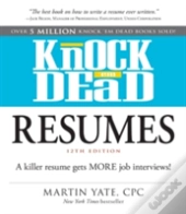 Knock 'Em Dead Resumes