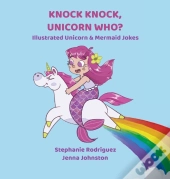 Knock Knock, Unicorn Who