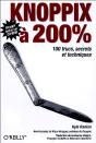 Knoppix À 200 % ; 100 Trucs, Secrets Et Techniques - Preview