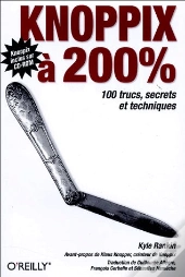 Knoppix À 200 % ; 100 Trucs, Secrets Et Techniques