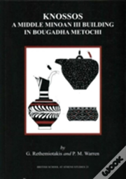 Knossos: A Middle Minoan Building In Bougadha Metochi