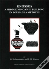 Knossos: A Middle Minoan Building In Bougadha Metochi