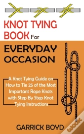 Knot Tying Book For Everyday Occasion