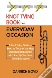 Knot Tying Book For Everyday Occasion