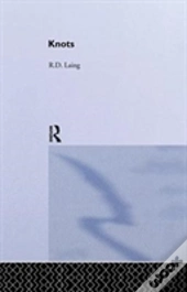 Knots: Selected Works Of Rd Laing: Vol 7
