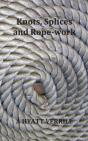 Knots, Splices And Rope-Work (Fully Illustrated) - Preview