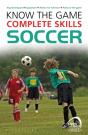 Know The Game: Complete Skills: Soccer - Preview