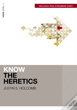 Capa do artigo Know The Heretics (Includes Free Streaming Video)